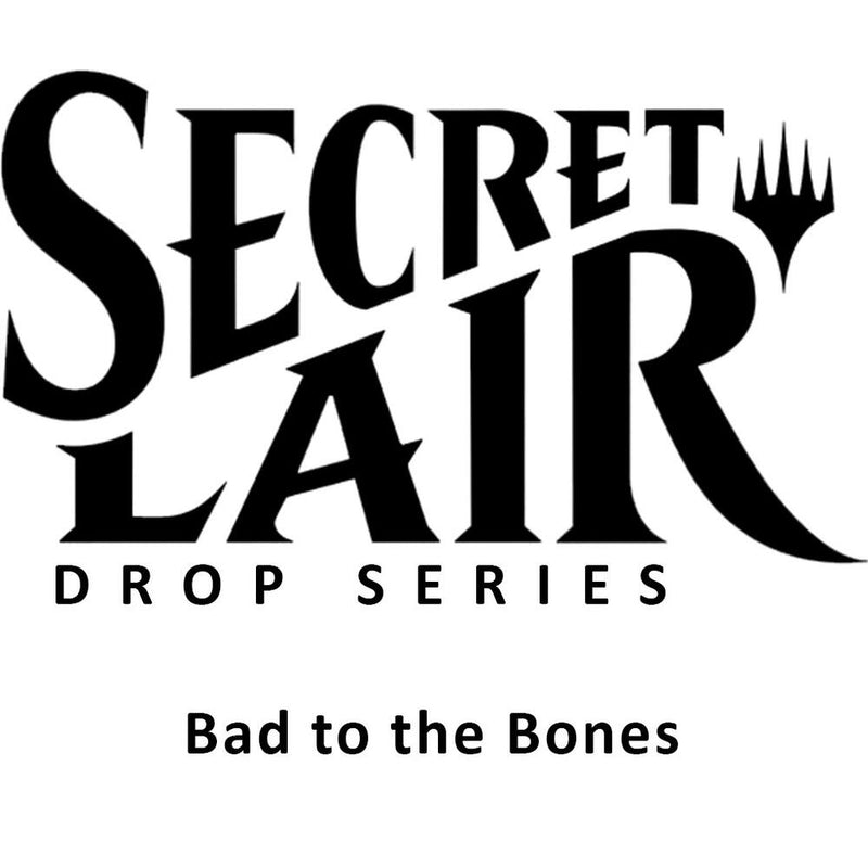 Secret Lair: Drop Series - Bad to the Bones